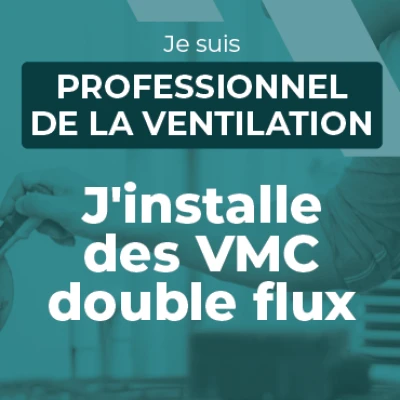 Installation ventilation VMC double flux