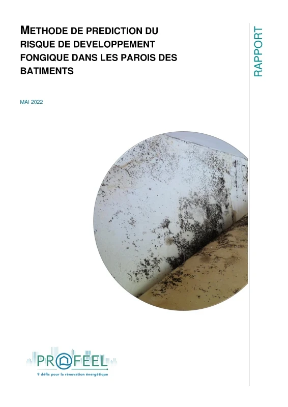 Rapport "Impact des travaux de rénovation sur les transferts hydrothermiques et prédiction de la contamination fongique" de PROFEEL - Page 1 Rapport "Impact des travaux de rénovation sur les transferts hydrothermiques et prédiction de la contamination fongique" de PROFEEL - Page 1