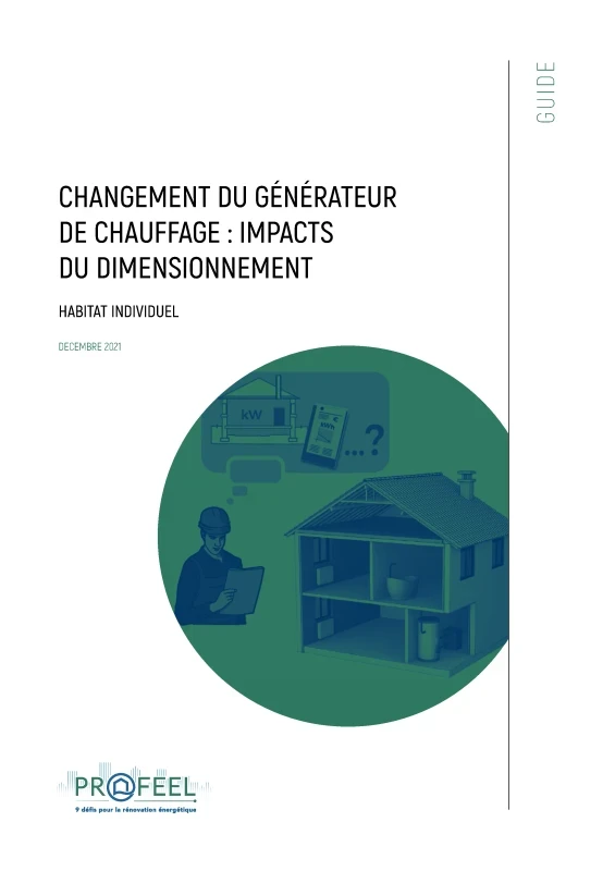 Changement du générateur de chauffage : Impacts du dimensionnement - Habitat Individuel de PROFEEL - Page 1 Changement du générateur de chauffage : Impacts du dimensionnement - Habitat Individuel de PROFEEL - Page 1
