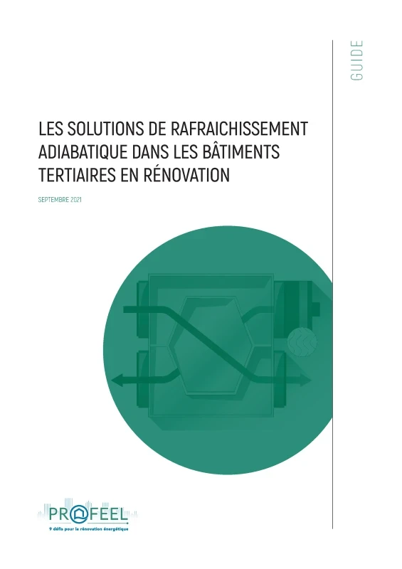 Guide RAFRAICHISSEMENT ADIABATIQUE dans les batiments tertaires en rénovation de PROFEEL - Page 1 Guide RAFRAICHISSEMENT ADIABATIQUE dans les batiments tertaires en rénovation de PROFEEL - Page 1