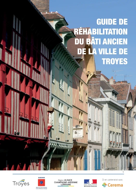 Guide de réhabilitation du bâti ancien de la Ville de Troyes de PROFEEL - Page 1 Guide de réhabilitation du bâti ancien de la Ville de Troyes de PROFEEL - Page 1