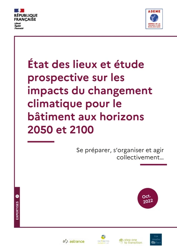 État des lieux et étude prospective sur les impacts du changement climatique pour le bâtiment aux horizons 2050 et 2100 de PROFEEL - Page 1 État des lieux et étude prospective sur les impacts du changement climatique pour le bâtiment aux horizons 2050 et 2100 de PROFEEL - Page 1