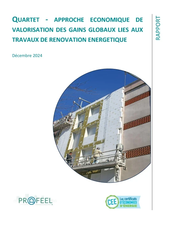 RAPPORT : QUARTET - Approche économique de valorisation des gains globaux lies aux travaux de rénovation énergétique : rapport méthodologique et outil d’évaluation de PROFEEL - Page 1